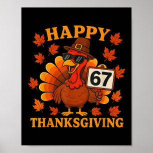 67 Meme Happy Thanksgiving Turkey Funny Six Seven  Poster