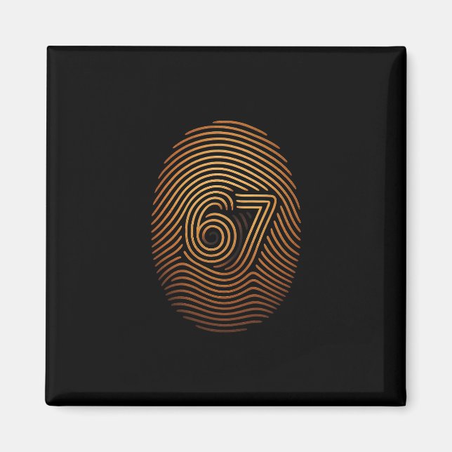 67 Meme Hidden Fingerprint Gen Z Alpha 6 7  Magnet (Front)