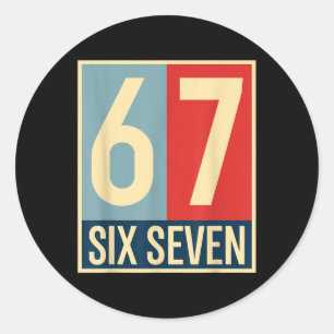 67 Meme Hope Poster Style  Classic Round Sticker