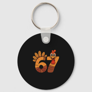 67 Meme Humor 6-7 Funny Six Seven Thanksgiving Tur Key Ring