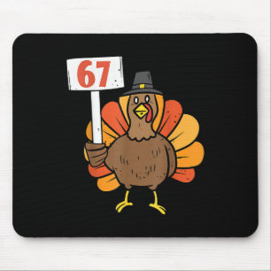 67 Meme Humor 6-7 Funny Six Seven Thanksgiving Tur Mouse Pad
