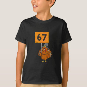 67 Meme Humor 6-7 Funny Six Seven Turkey Thanksgiv T-Shirt
