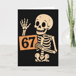 67 Meme Humor 6-7 Funny Skeleton Six Seven Hallowe Card