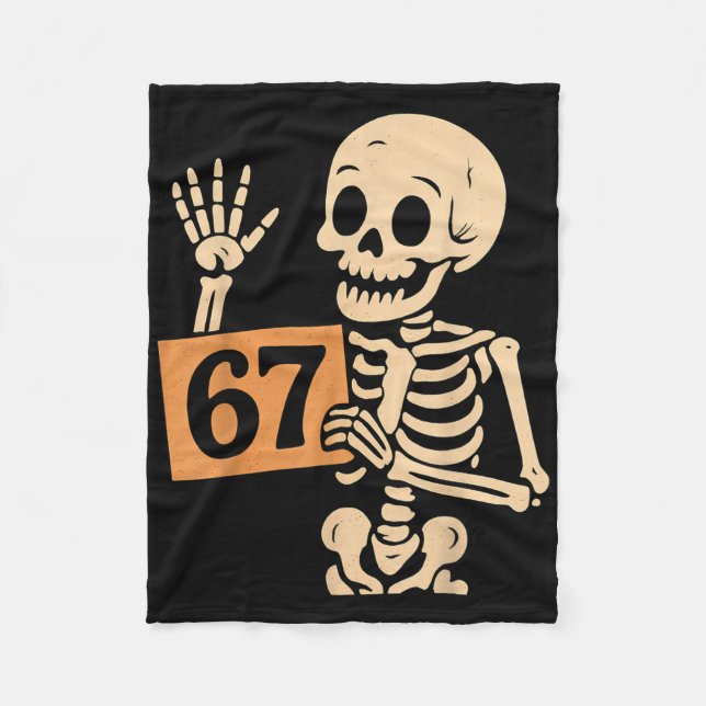 67 Meme Humor 6-7 Funny Skeleton Six Seven Hallowe Fleece Blanket (Front)