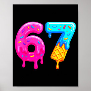 67 Meme Ice Cream Drip Funny Six Seven Gen Alpha S Poster