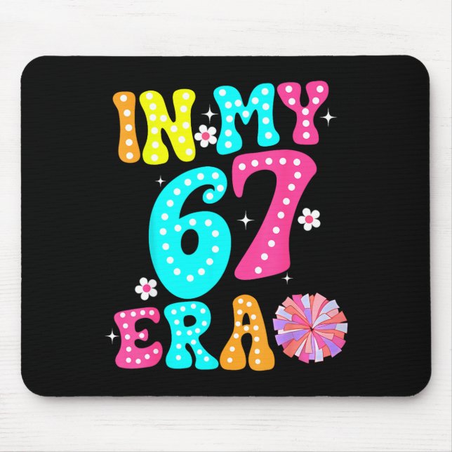 67 Meme In My 67 Era Six Seven Tweens Women Kids  Mouse Pad (Front)