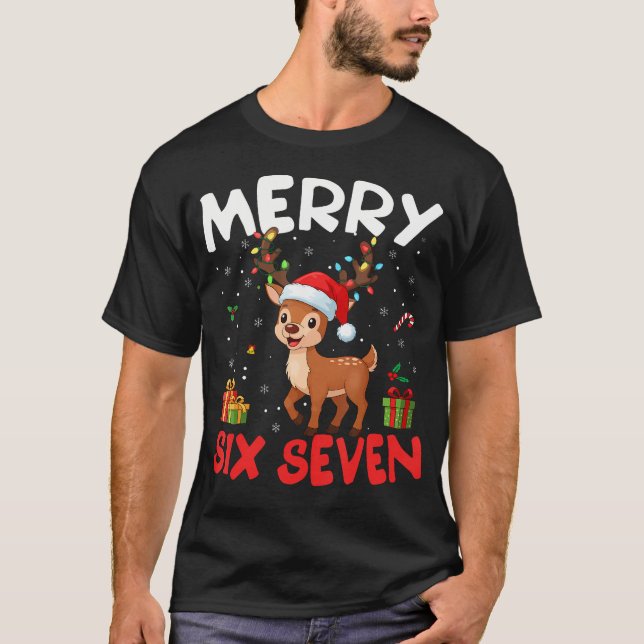 67 Meme Merry Six Seven Reindeer Funny Christmas W T-Shirt (Front)