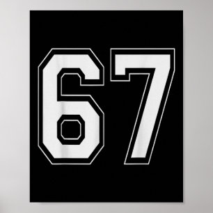 67 Meme Number Six Seven Gen Alpha Slang 6 7 Poster