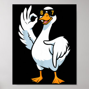 67 Meme Silly Goose 6 7 Funny Six Seven 6-7 Gen Al Poster