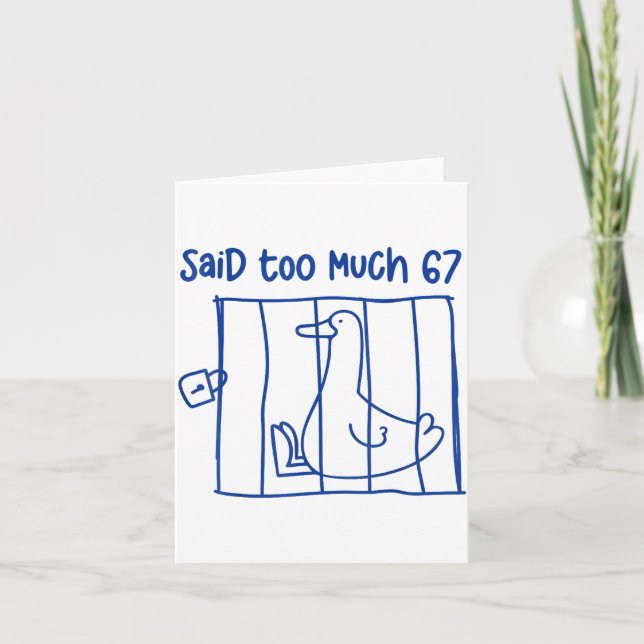 67 Meme Silly Goose 6-7 Funny Six Seven Said Too M Card (Front)