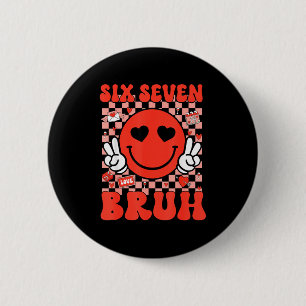 67 Meme Six Seven 6 7 Bruh Valentine Heart Boys Gi Cm Round Badge