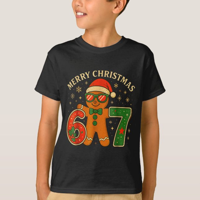 67 Meme Six Seven 6 7 Meme Funny Christmas Gingerb T-Shirt (Front)