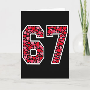 67 Meme Six Seven 6 7 Valentine Hearts  Card