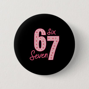 67 Meme Six Seven  6 Cm Round Badge