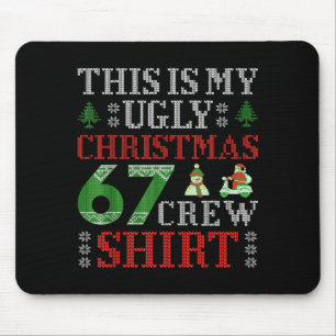 67 Meme Six Seven Brainrot This Is My Ugly Christm Mouse Pad
