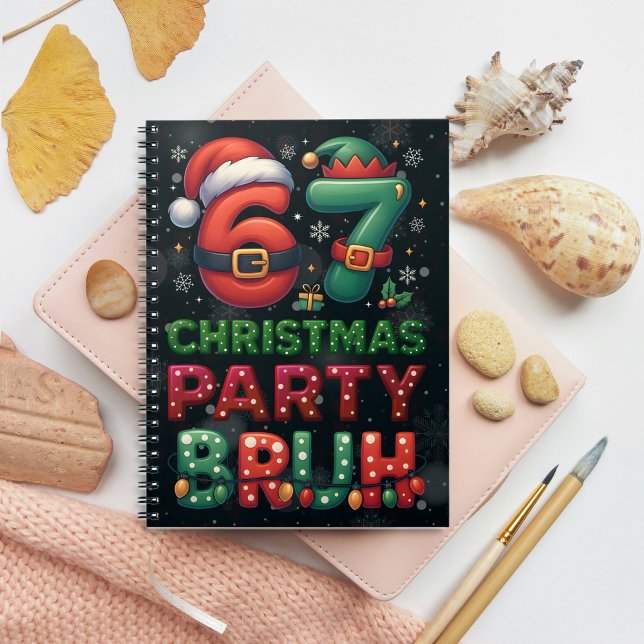 67 Meme Six Seven Bruh Funny Christmas 6 7 Notebook (Creator Uploaded)