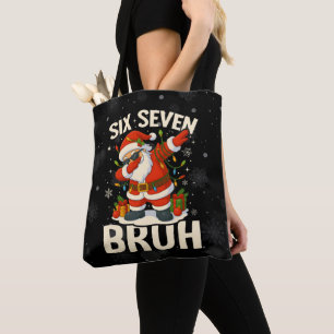 67 Meme Six Seven Bruh Funny Christmas 6 7 Tote Bag