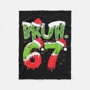 67 Meme Six Seven Bruh Funny Number Christmas  Fleece Blanket