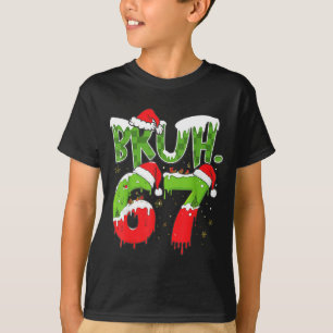 67 Meme Six Seven Bruh Funny Number Christmas T-Shirt