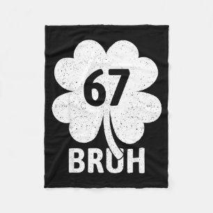 67 Meme Six Seven Bruh Funny St Patrick’s Day Sham Fleece Blanket