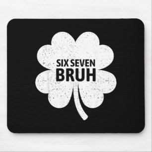 67 Meme Six Seven Bruh Funny St Patrick’s Day Sham Mouse Pad