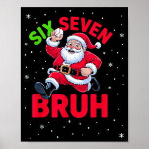 67 Meme Six Seven Bruh Santa Baseball Christmas Bo Poster