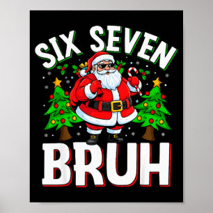 67 Meme Six Seven Bruh Santa Funny Christmas Kids Poster