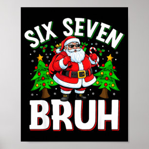 67 Meme Six Seven Bruh Santa Funny Christmas Kids  Poster