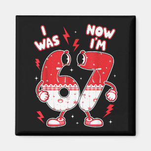67 Meme Six Seven For Kids Boys Valentine I Was 6  Magnet