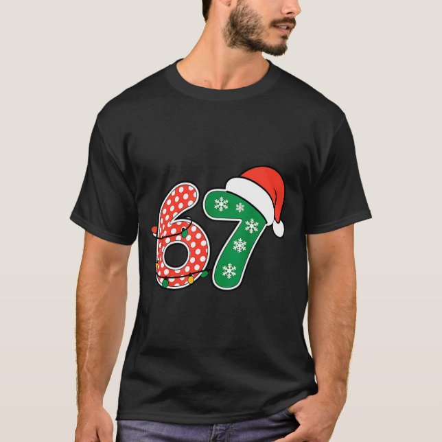 67 Meme Six Seven Funny Christmas 6 7 Meme Men Wom T-Shirt (Front)