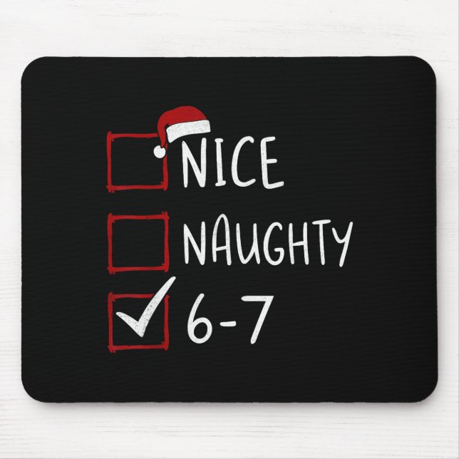 67 Meme Six Seven Men Boys Christmas 6-7 Meme Nice Mouse Pad (Front)