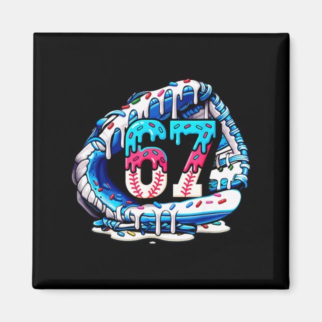 67 Meme Slang Baseball Glove Drip Ice Cream Six Se Magnet (Front)