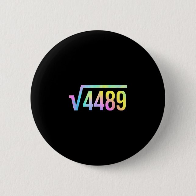 67 Meme Slang Tie Dye Funny Square Root 4489 Math  6 Cm Round Badge (Front)