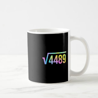 67 Meme Slang Tie Dye Funny Square Root 4489 Math  Coffee Mug