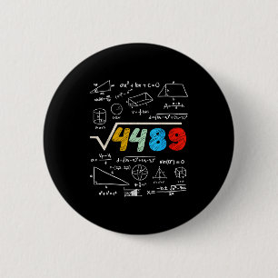 67 Meme Square Root 4489 Do The Math Funny Birthda 6 Cm Round Badge