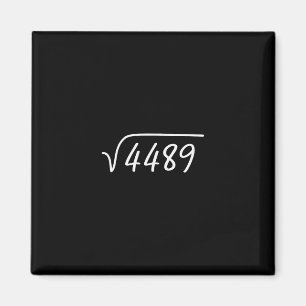 67 Meme Square Root 4489 Teen Six Seven Slang Math Magnet