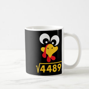 67 Meme Square Root 4489 Turkey Thanksgiving Math  Coffee Mug