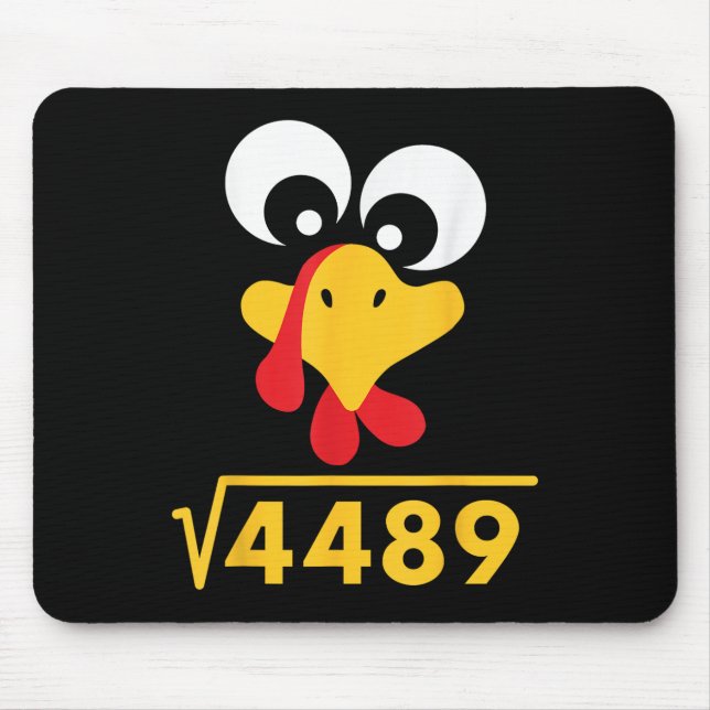 67 Meme Square Root 4489 Turkey Thanksgiving Math  Mouse Pad (Front)