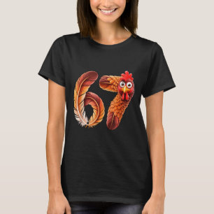 67 Meme Thanksgiving Turkey Day Funny Holiday Six  T-Shirt