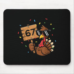 67 Meme Thanksgiving Turkey Funny 6 7 Boys Teen Ki Mouse Pad