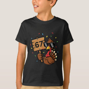 67 Meme Thanksgiving Turkey Funny 6 7 Boys Teen Ki T-Shirt