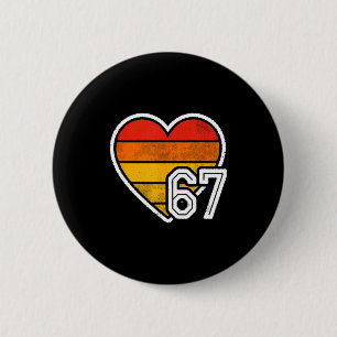 67 Meme Valentines Day Heart Six Seven 6 7 6_7 6-7 Cm Round Badge