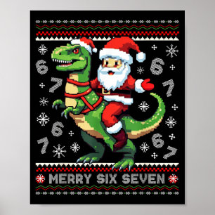 67 Merry Six Seven Santa T Rex Funny Ugly Christma Poster