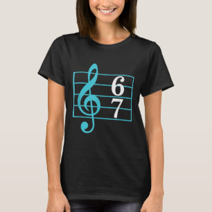 67 Music Meme Slang Six Seven Music Teacher Funny T-Shirt