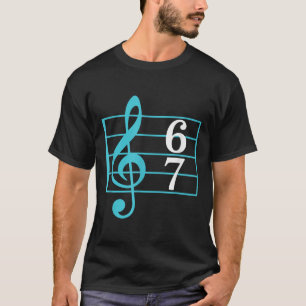 67 Music Meme Slang Six Seven Music Teacher Funny T-Shirt