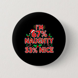 67% Naughty 33% Nice Funny Xmas 67 Kids Meme Chris 6 Cm Round Badge