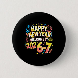 67 New Year's Eve - Happy New Year 2026-7 Funny 67 6 Cm Round Badge