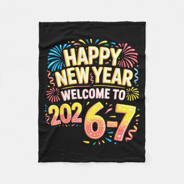 67 New Year's Eve - Happy New Year 2026-7 Funny 67 Fleece Blanket (Front)