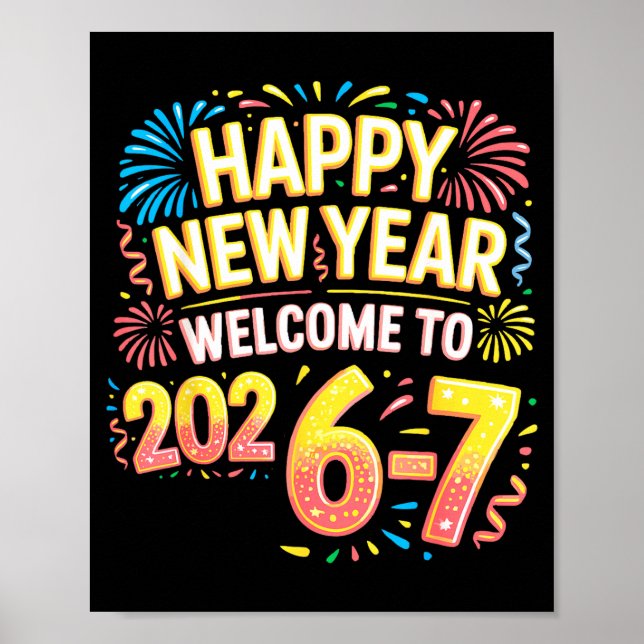 67 New Year's Eve - Happy New Year 2026-7 Funny 67 Poster (Front)
