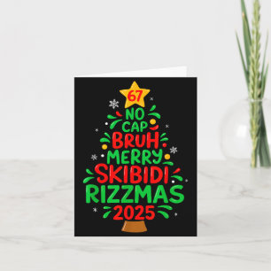 67 No Cap Bruh Skibidi Rizzmas Gen Alpha Kids Chri Card
